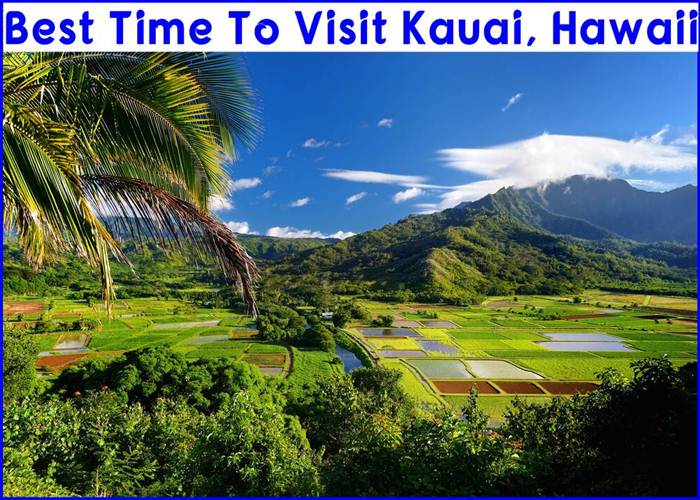 Best Time To Visit Kauai