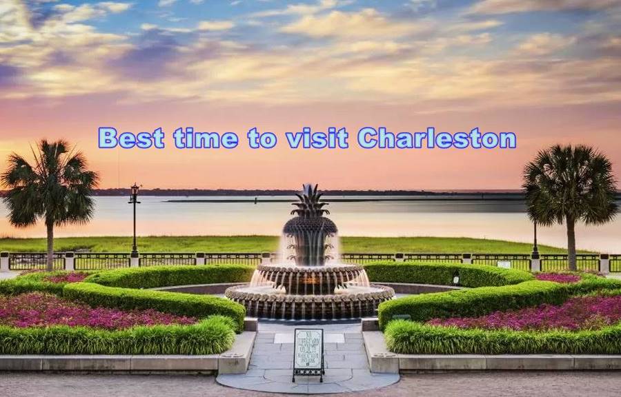 Best time to visit Charleston