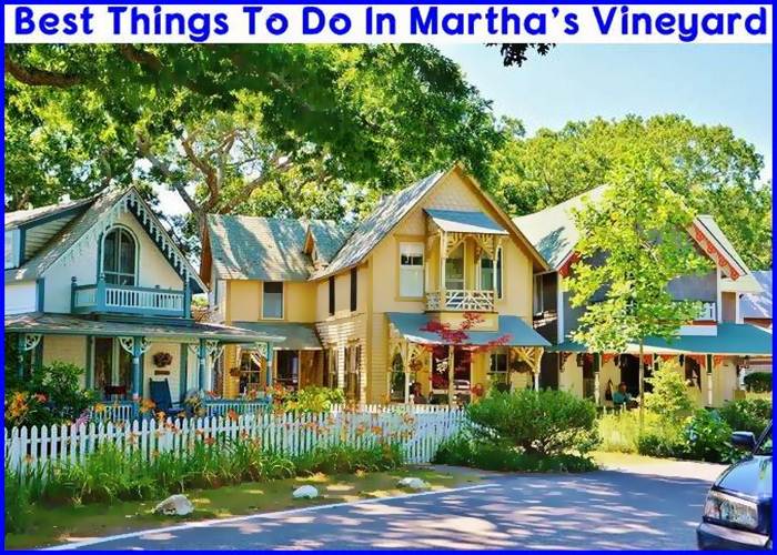 Best Things To Do In Martha Vineyard