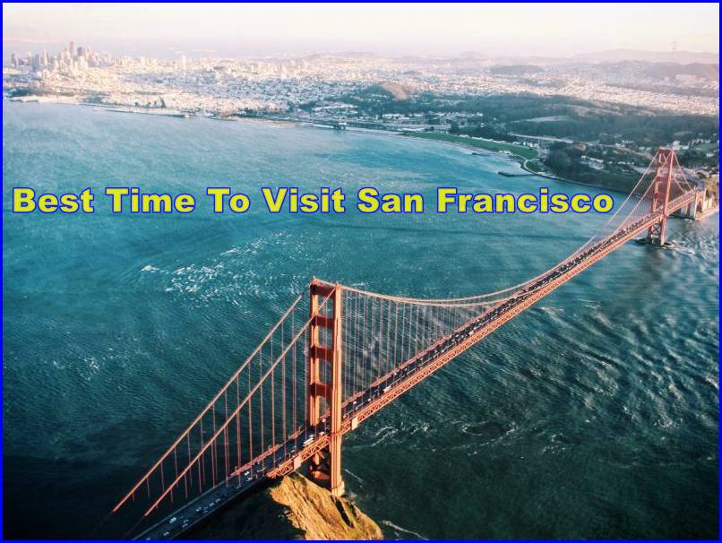 Best Time To Visit San Francisco