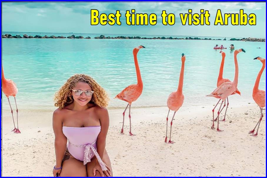 Best time to visit Aruba