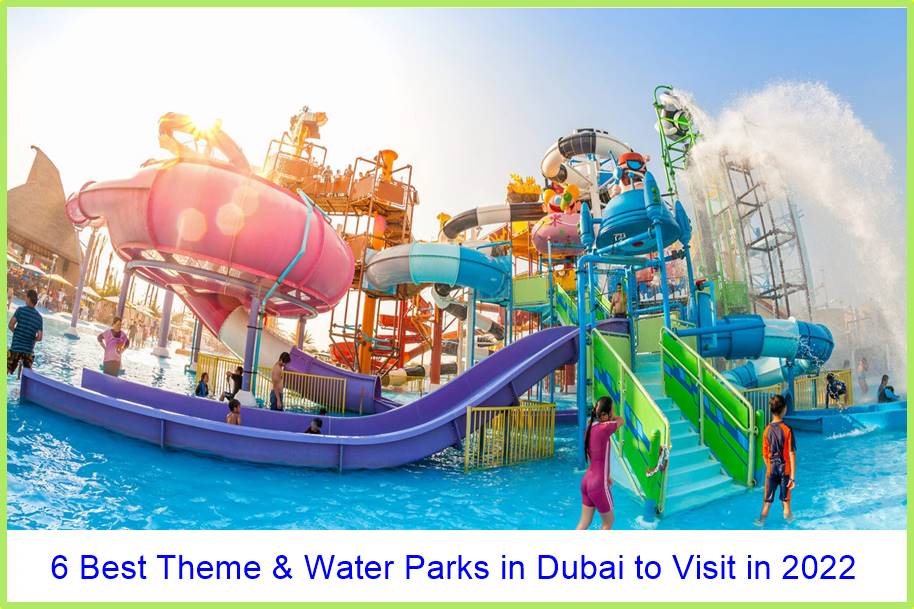 6 Best Theme & Water Parks in Dubai to Visit in 2022