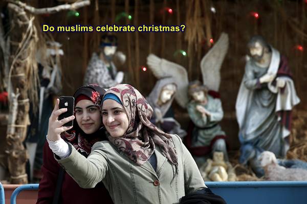 Do muslims celebrate christmas?